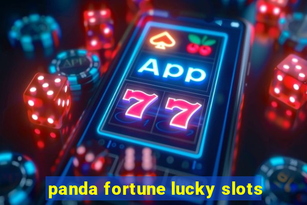 panda fortune lucky slots